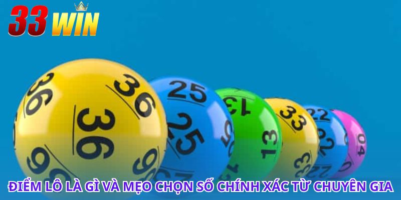 Điểm Lô Là Gì? Đặt Cược Ngay Để Chạm Đến Giải Thưởng Khủng 3 Bí quyết thắng lớn khi bạn hiểu rõ điểm lô là gì?