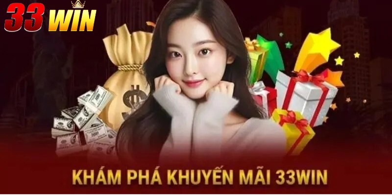 Khuyến mãi 33win 3 Khám phá những lưu ý khi tham gia khuyến mãi 33win