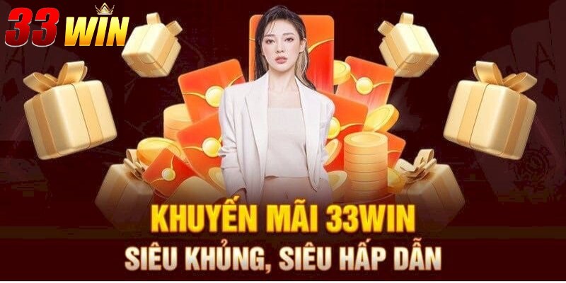 Khuyến mãi 33win 2 Khuyến mãi 33win cho lần đầu nạp tiền