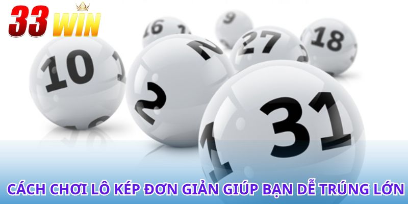 Lô Kép Là Gì – Cơ Hội Lớn Nhưng Cách Chơi Lại Đơn Giản 2 Lô kép là gì? Hiểu đúng để thắng dễ dàng hơn