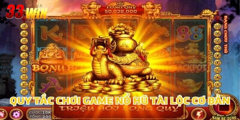 Nổ Hũ Tài Lộc - Cỗ Máy Phát Thưởng Khiến Mọi Người Mê Mẩn! 3 Quy tắc chơi game nổ hũ tài lộc cơ bản