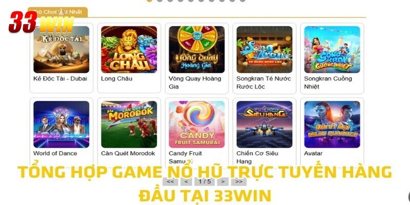 Nổ Hũ Trực Tuyến: Làm Giàu Với Phần Thưởng Cực lớn Mỗi Ngày 4 Tổng hợp game nổ hũ trực tuyến hàng đầu tại 33WIN
