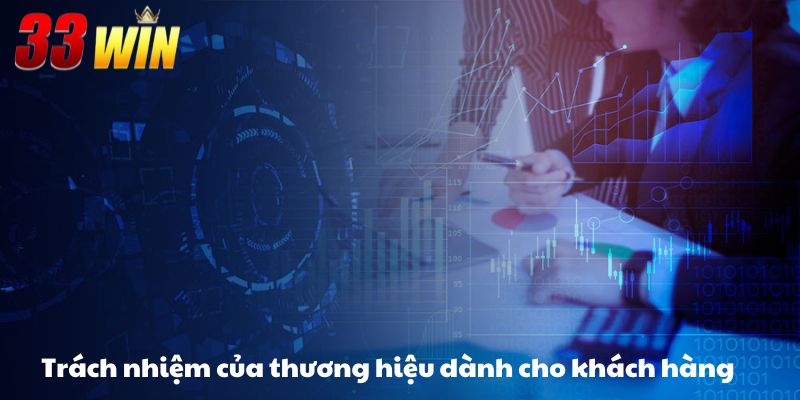 Điều khoản điều kiện 2 Trách nhiệm của thương hiệu dành cho khách hàng